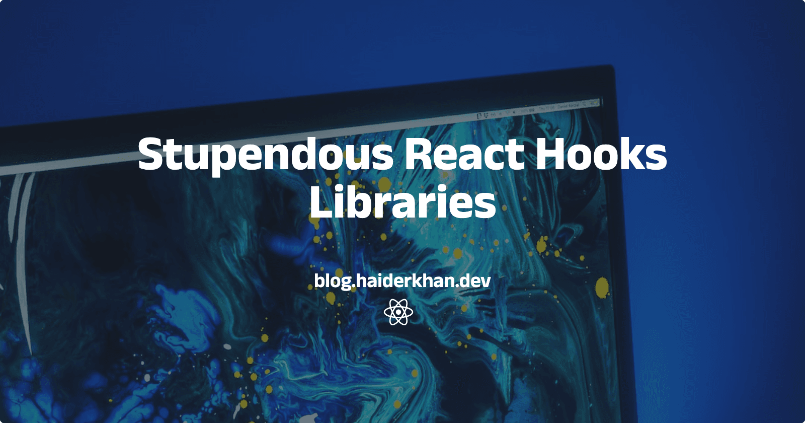 Stupendous React Hooks Libraries.